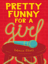 Cover image for Pretty Funny for a Girl